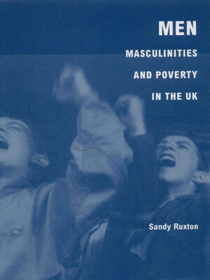cover image of Men, Masculinities and Poverty in the UK